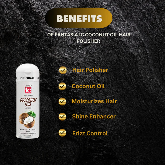 Fantasia IC Hair Polisher Coconut Oil6oz - ANNS BEAUTY SUPPLY